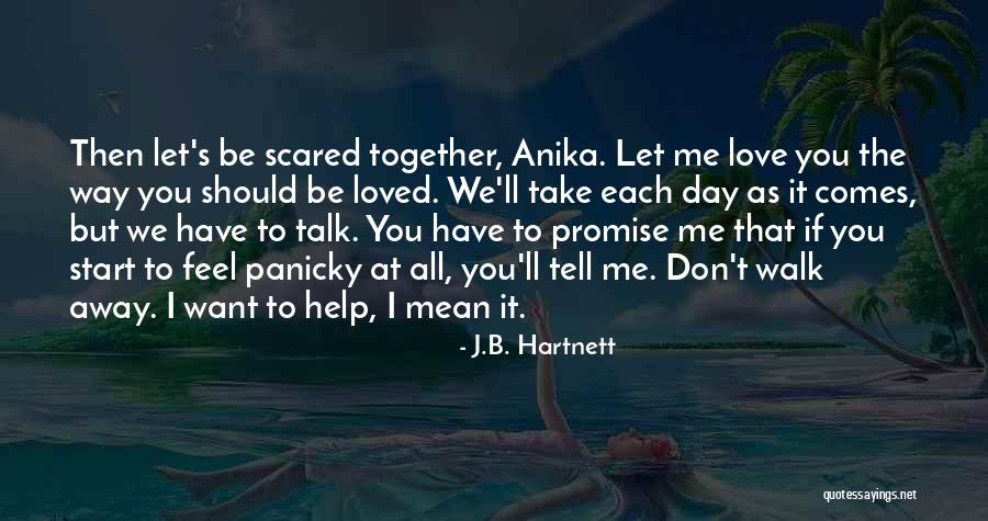 I Love The Way You Talk Quotes By J.B. Hartnett