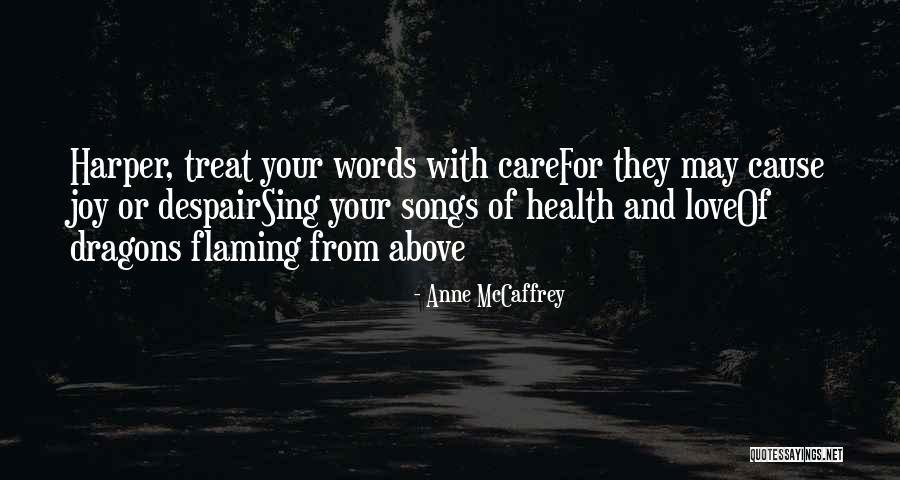 I Love The Way You Treat Me Quotes By Anne McCaffrey I Love The Way You Treat Me Quotes By Anne McCaffrey