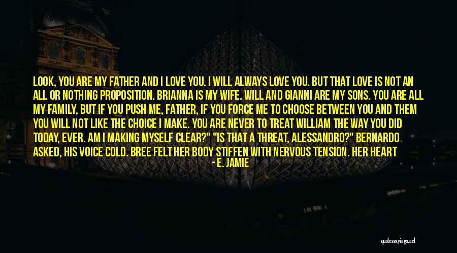 I Love The Way You Treat Me Quotes By E. Jamie I Love The Way You Treat Me Quotes By E. Jamie