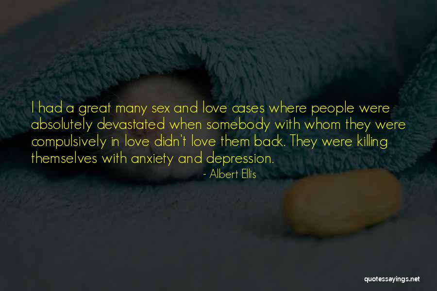 I Love Them Quotes By Albert Ellis I Love Them Quotes By Albert Ellis