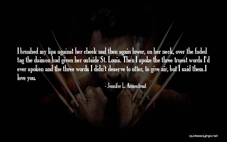 I Love Them Quotes By Jennifer L. Armentrout I Love Them Quotes By Jennifer L. Armentrout