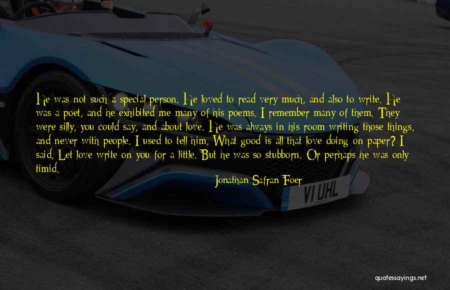 I Love Them Quotes By Jonathan Safran Foer I Love Them Quotes By Jonathan Safran Foer