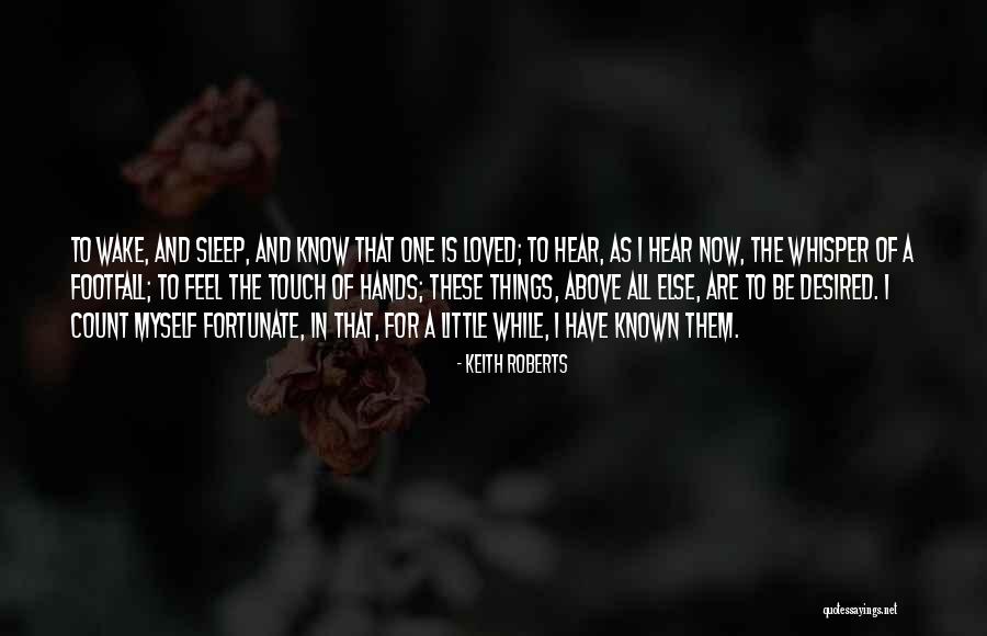I Love Them Quotes By Keith Roberts I Love Them Quotes By Keith Roberts