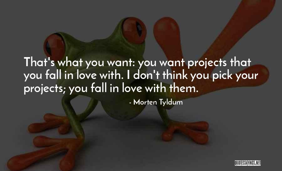I Love Them Quotes By Morten Tyldum I Love Them Quotes By Morten Tyldum