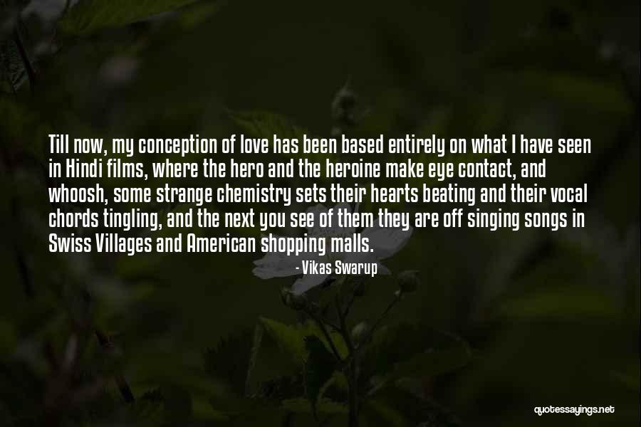 I Love Them Quotes By Vikas Swarup I Love Them Quotes By Vikas Swarup