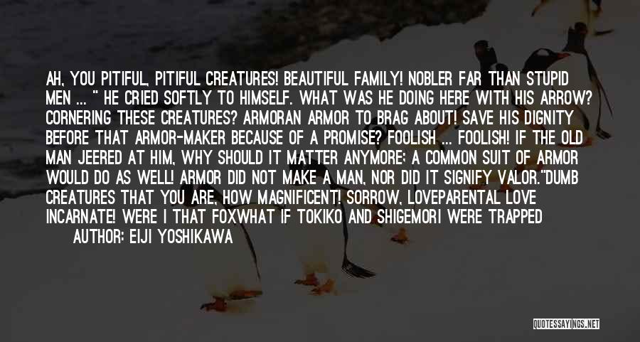 I Love This Family Quotes By Eiji Yoshikawa