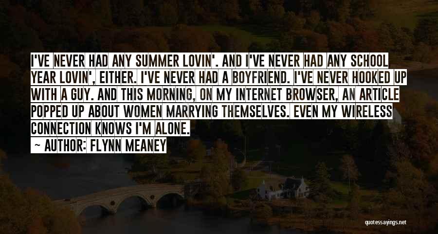 I Love This Morning Quotes By Flynn Meaney