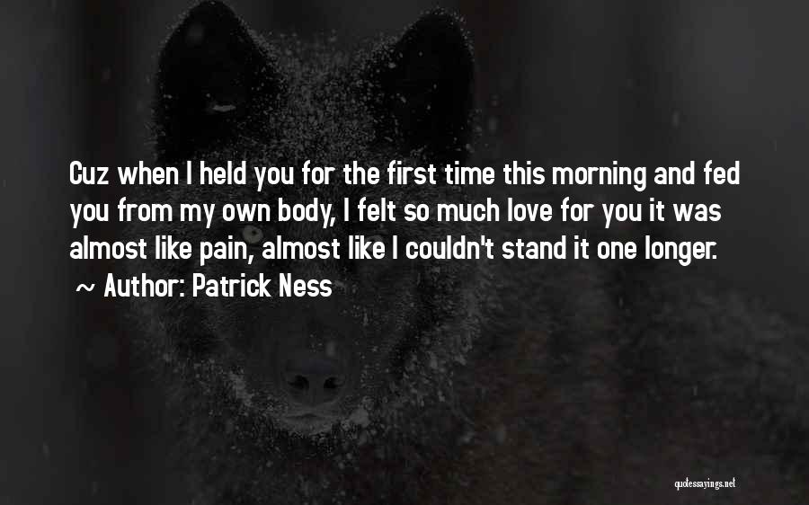 I Love This Morning Quotes By Patrick Ness