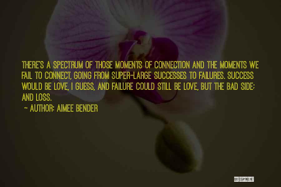 I Love Those Moments Quotes By Aimee Bender