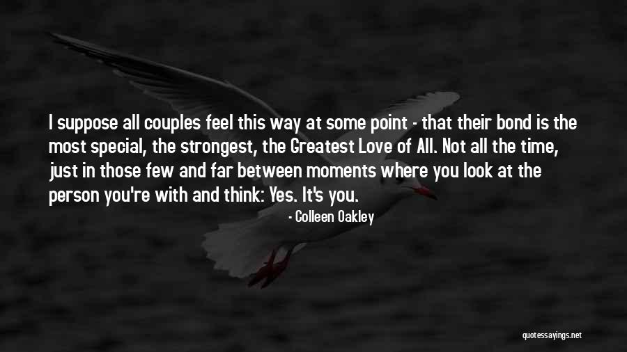 I Love Those Moments Quotes By Colleen Oakley I Love Those Moments Quotes By Colleen Oakley