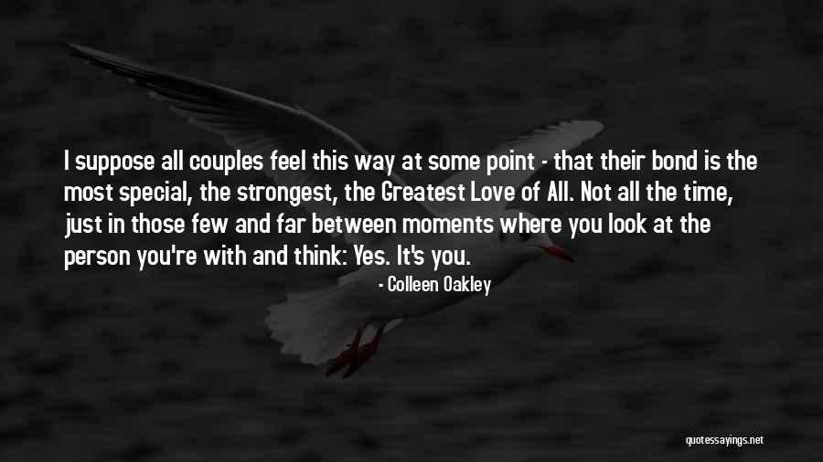 I Love Those Moments Quotes By Colleen Oakley