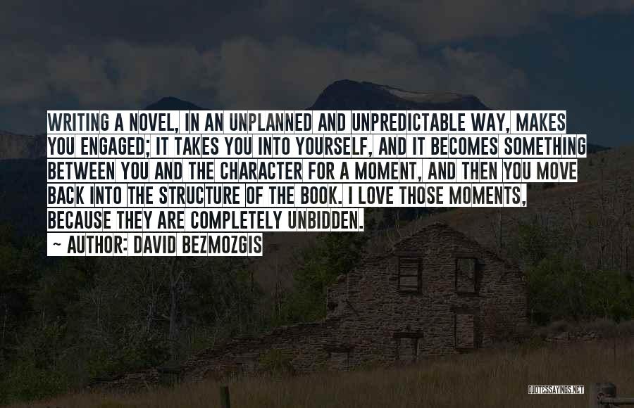 I Love Those Moments Quotes By David Bezmozgis
