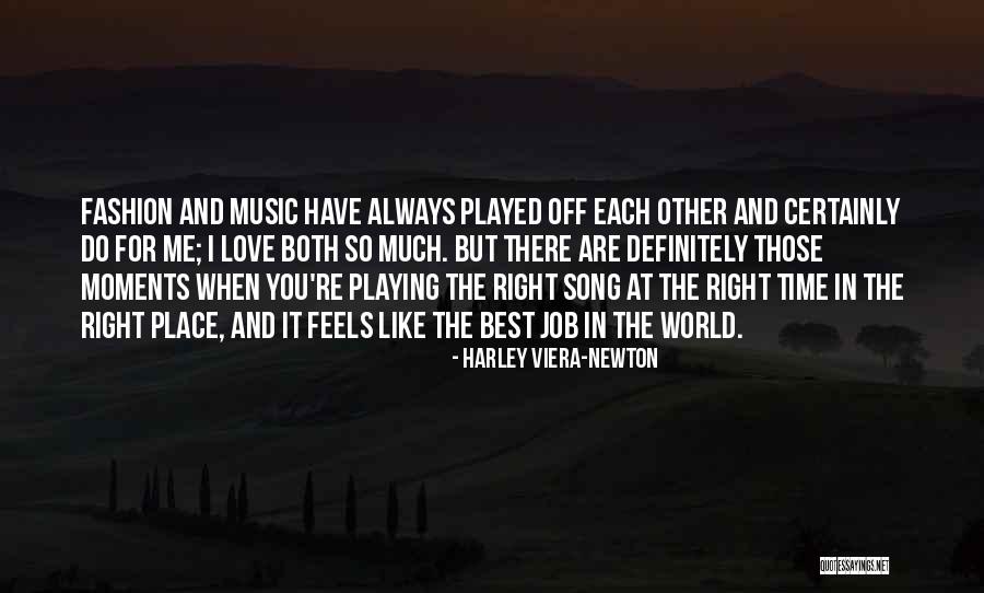 I Love Those Moments Quotes By Harley Viera-Newton I Love Those Moments Quotes By Harley Viera-Newton