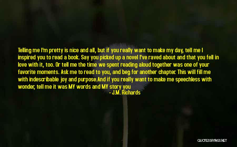 I Love Those Moments Quotes By J.M. Richards