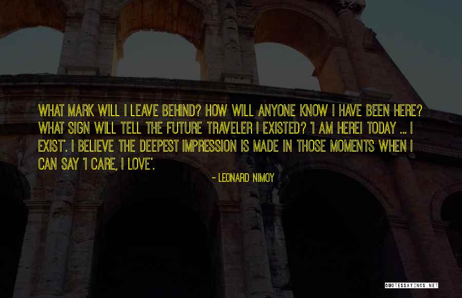 I Love Those Moments Quotes By Leonard Nimoy I Love Those Moments Quotes By Leonard Nimoy