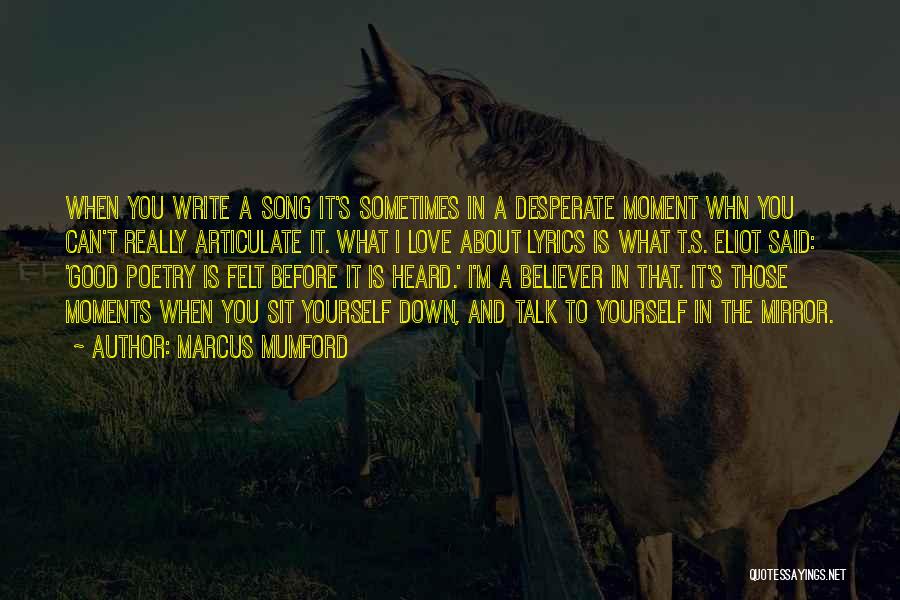 I Love Those Moments Quotes By Marcus Mumford