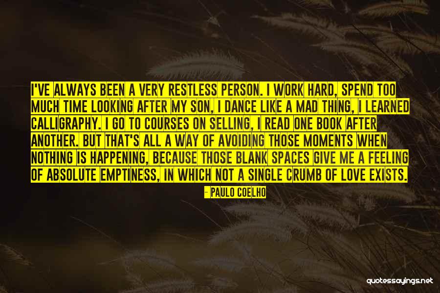 I Love Those Moments Quotes By Paulo Coelho I Love Those Moments Quotes By Paulo Coelho
