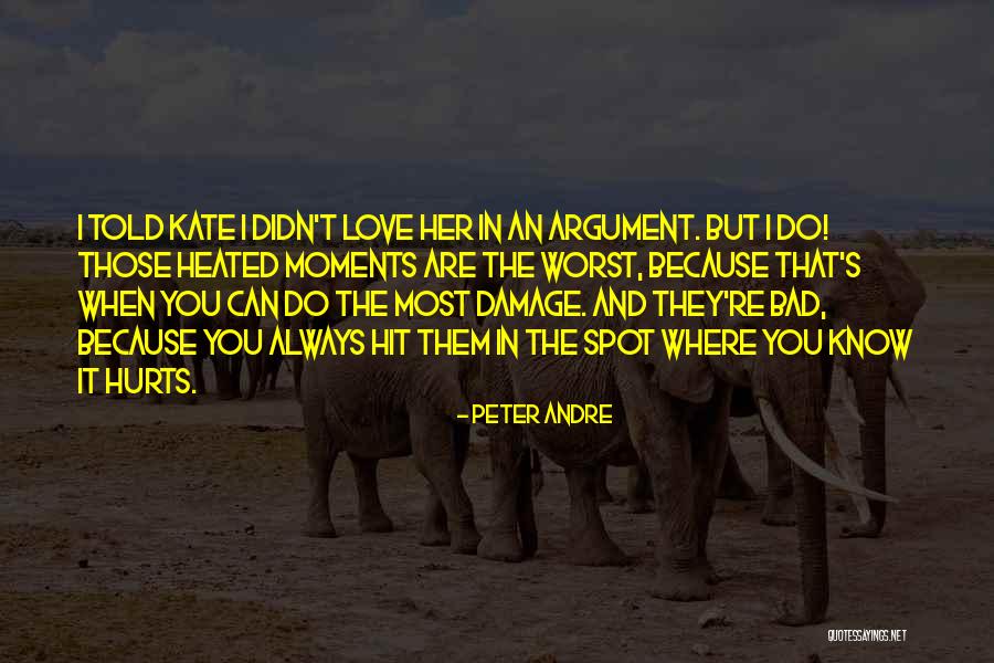 I Love Those Moments Quotes By Peter Andre