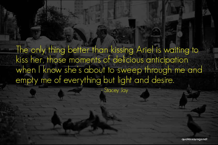 I Love Those Moments Quotes By Stacey Jay