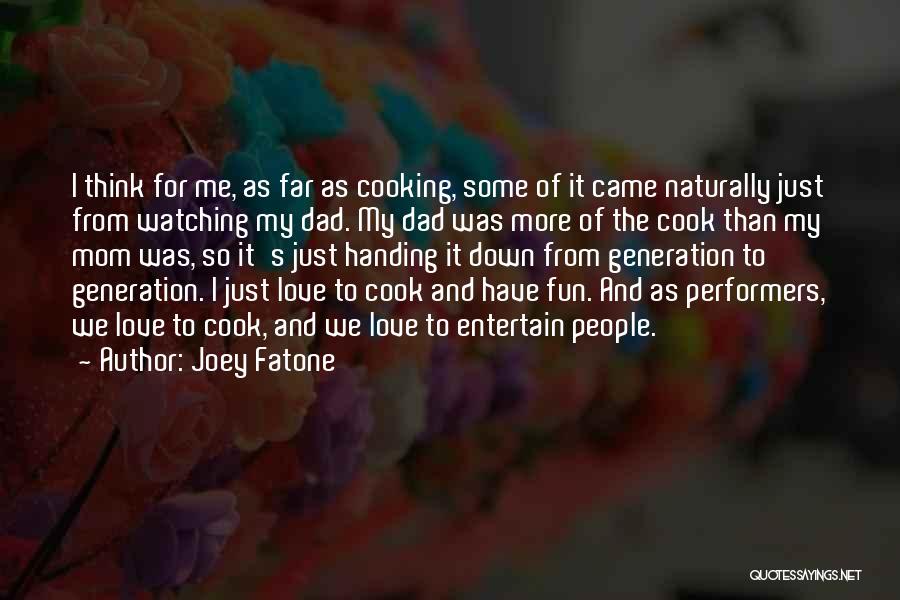 I Love To Cook Quotes By Joey Fatone