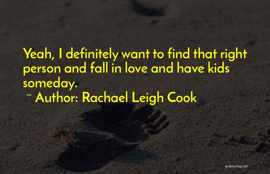 I Love To Cook Quotes By Rachael Leigh Cook