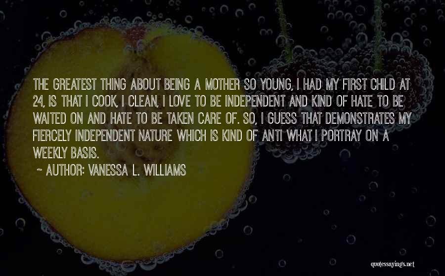 I Love To Cook Quotes By Vanessa L. Williams