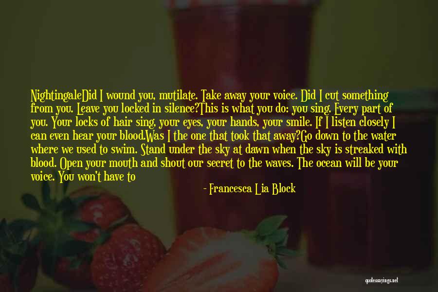 I Love To Hear Your Voice Quotes By Francesca Lia Block