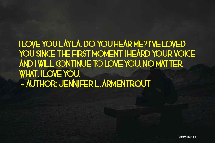I Love To Hear Your Voice Quotes By Jennifer L. Armentrout