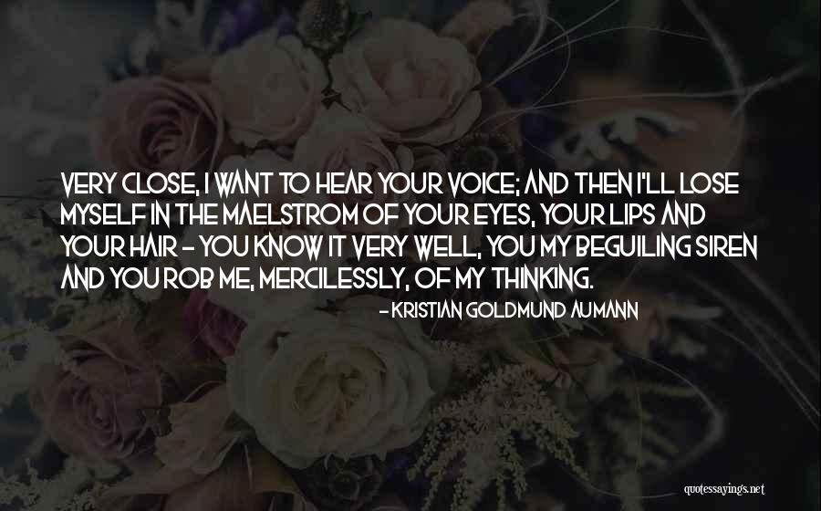 I Love To Hear Your Voice Quotes By Kristian Goldmund Aumann