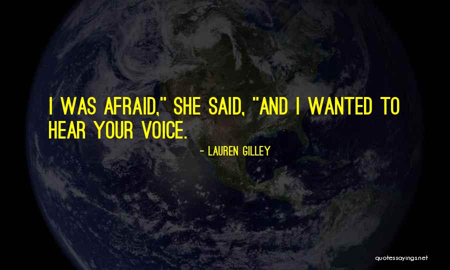 I Love To Hear Your Voice Quotes By Lauren Gilley