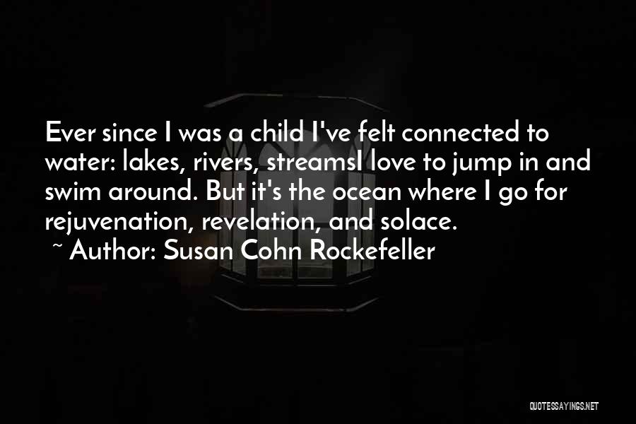 I Love To Swim Quotes By Susan Cohn Rockefeller