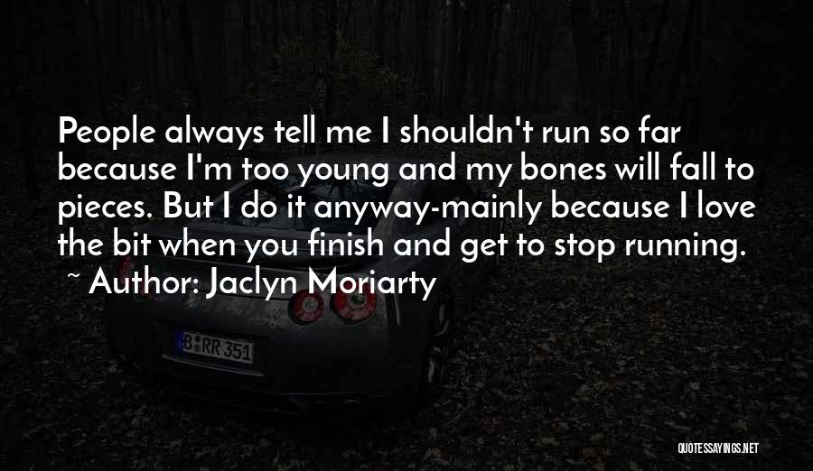 I Love U Anyway Quotes By Jaclyn Moriarty