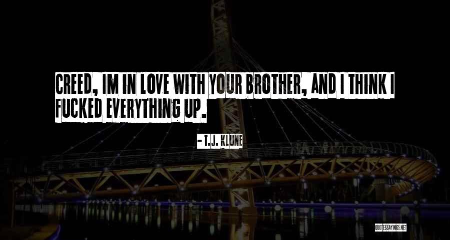 I Love U Brother Quotes By T.J. Klune