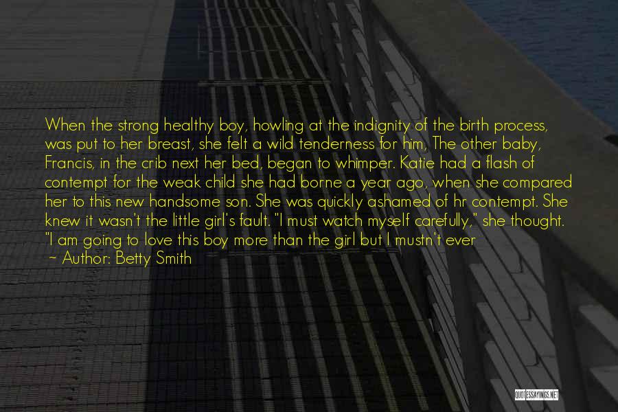 I Love U My Baby Boy Quotes By Betty Smith