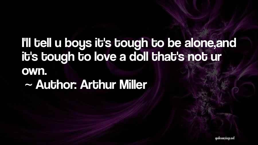 I Love U Quotes By Arthur Miller