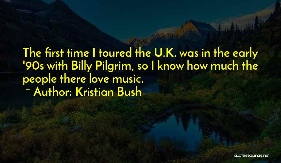 I Love U Quotes By Kristian Bush