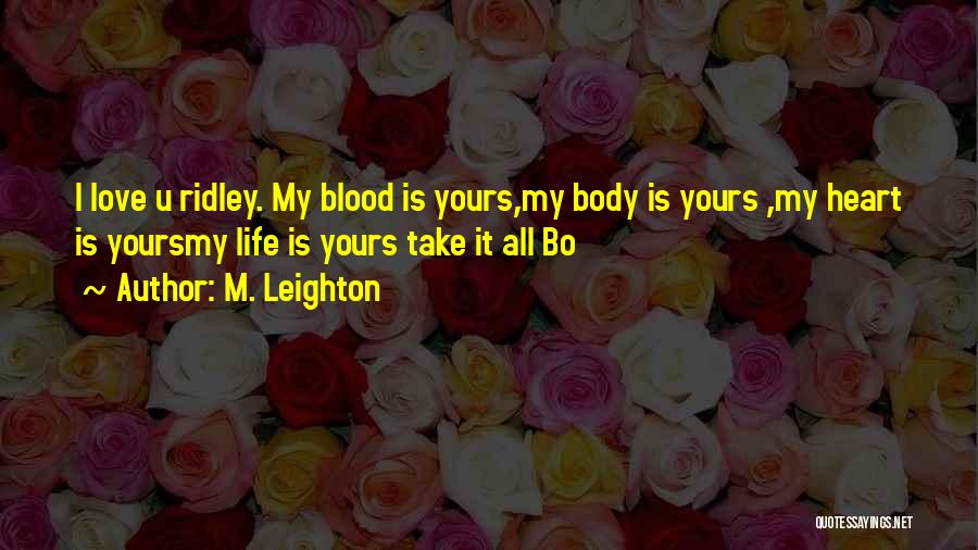I Love U Quotes By M. Leighton