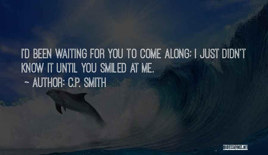 I Love Waiting For You Quotes By C.P. Smith