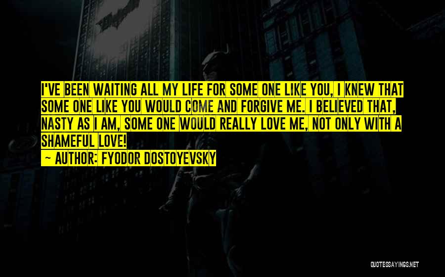 I Love Waiting For You Quotes By Fyodor Dostoyevsky