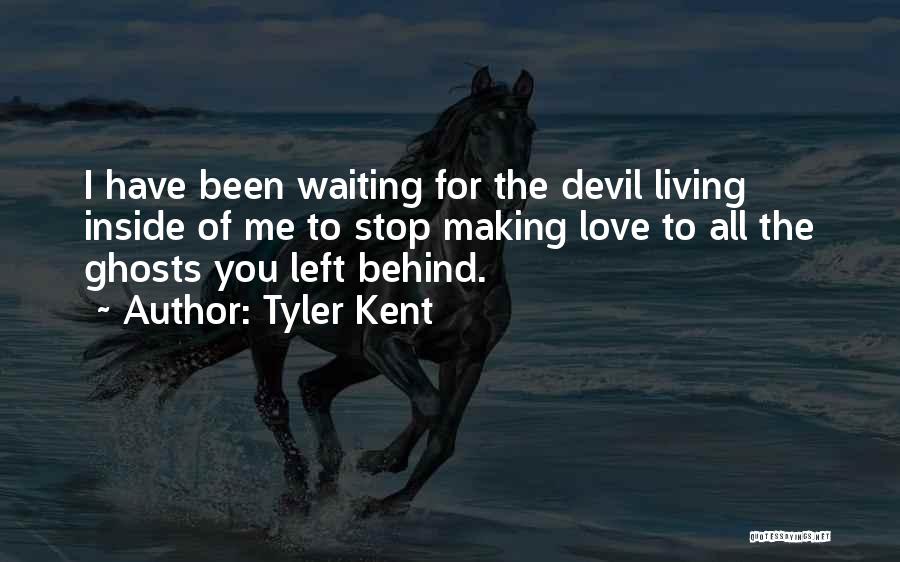 I Love Waiting For You Quotes By Tyler Kent