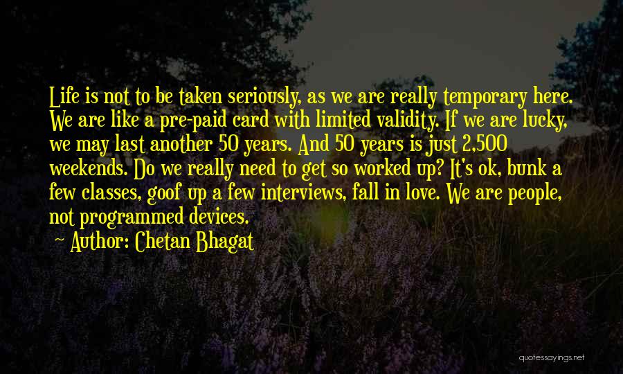 I Love Weekends Quotes By Chetan Bhagat