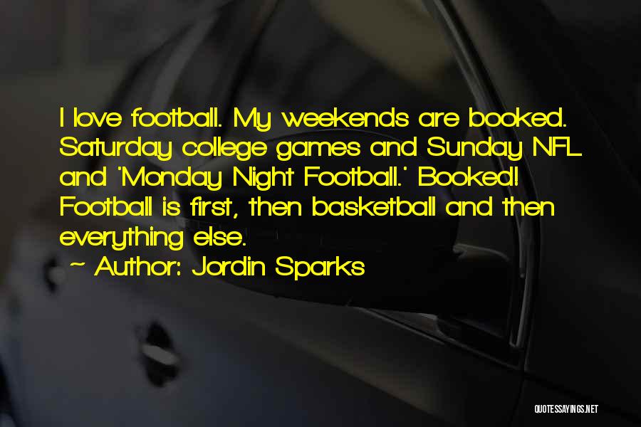 I Love Weekends Quotes By Jordin Sparks