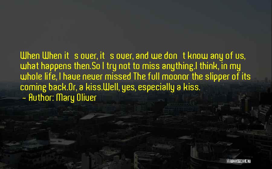 I Love When We Kiss Quotes By Mary Oliver