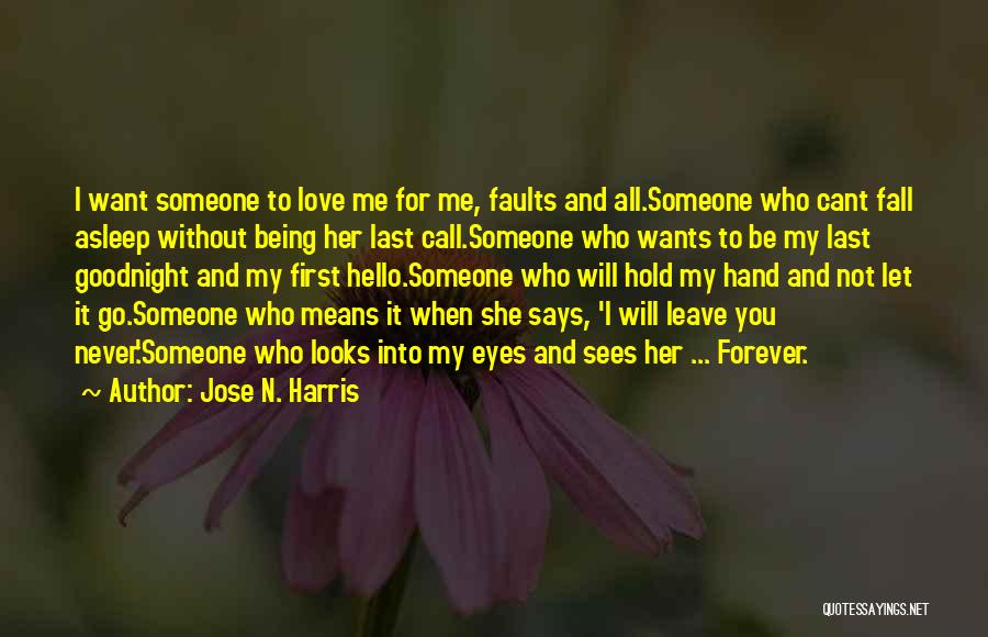 I Love When You Hold My Hand Quotes By Jose N. Harris