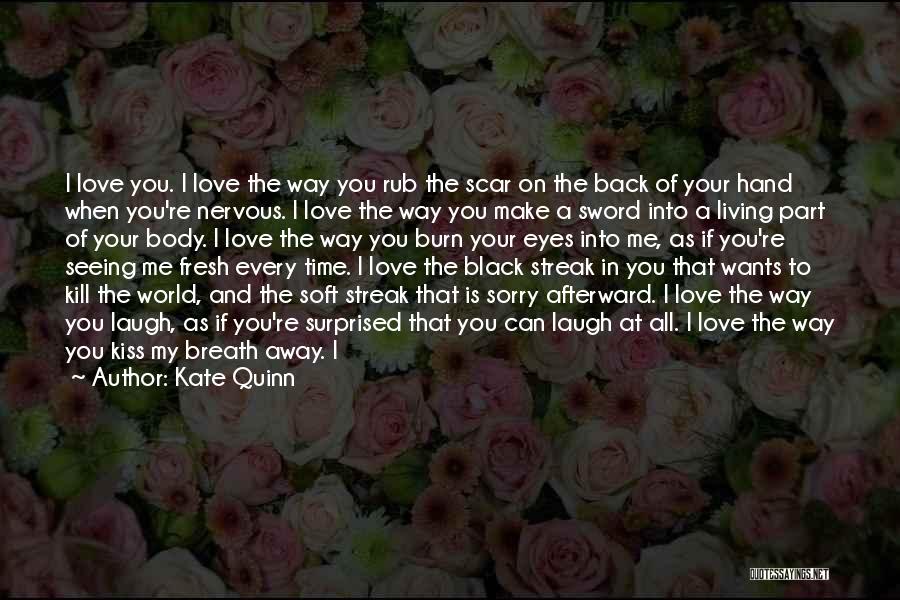 I Love When You Hold My Hand Quotes By Kate Quinn