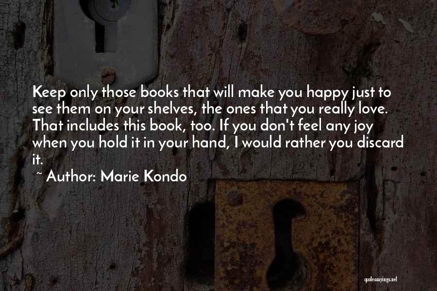 I Love When You Hold My Hand Quotes By Marie Kondo