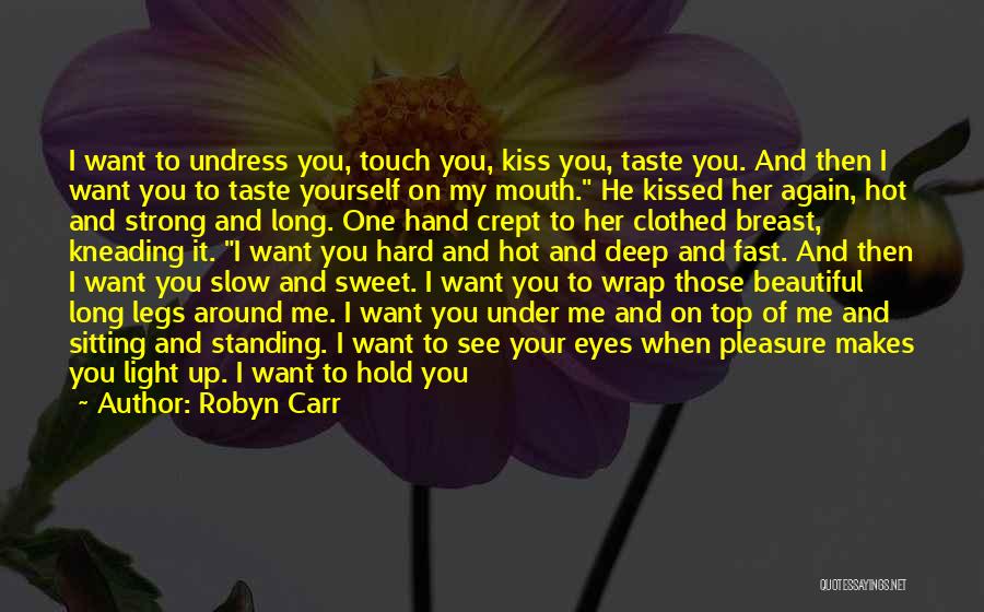 I Love When You Hold My Hand Quotes By Robyn Carr