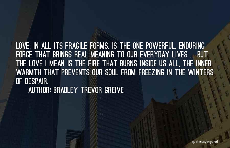 I Love Winters Quotes By Bradley Trevor Greive