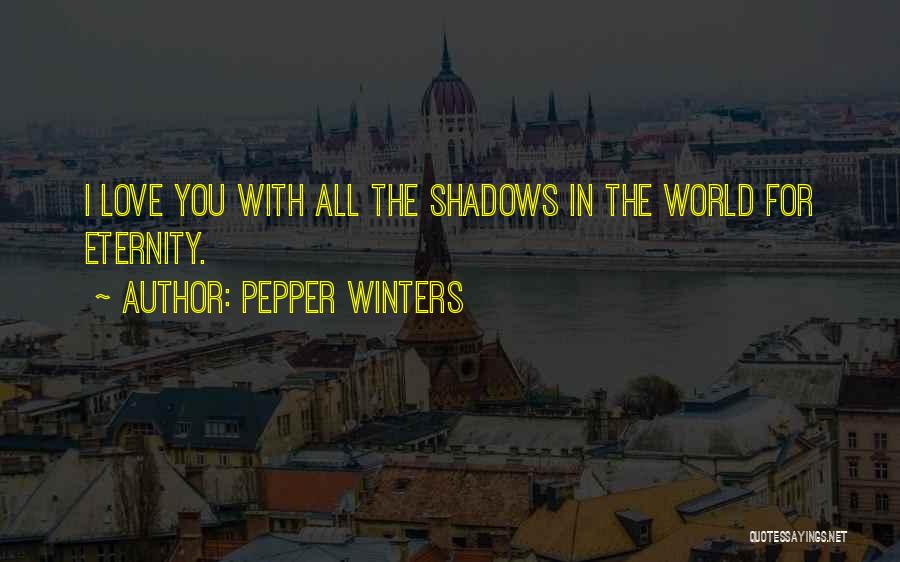 I Love Winters Quotes By Pepper Winters