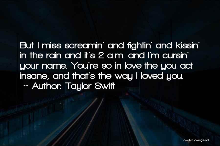 I Love You 2 Quotes By Taylor Swift